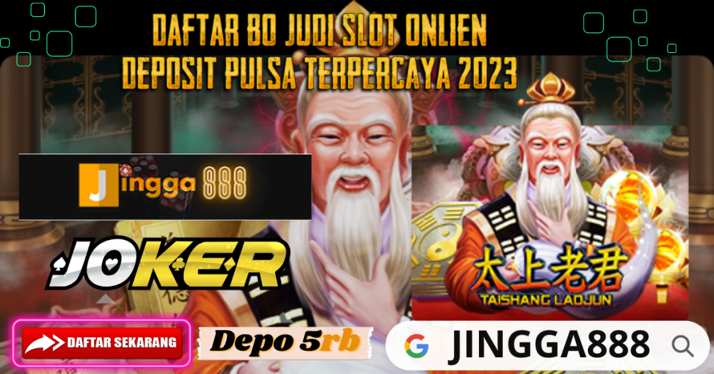 Daftar BO Judi Slot Onlien Deposit Pulsa Terpercaya 2023