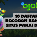 10 Daftar Bocoran Bandar Situs Pakai Dana