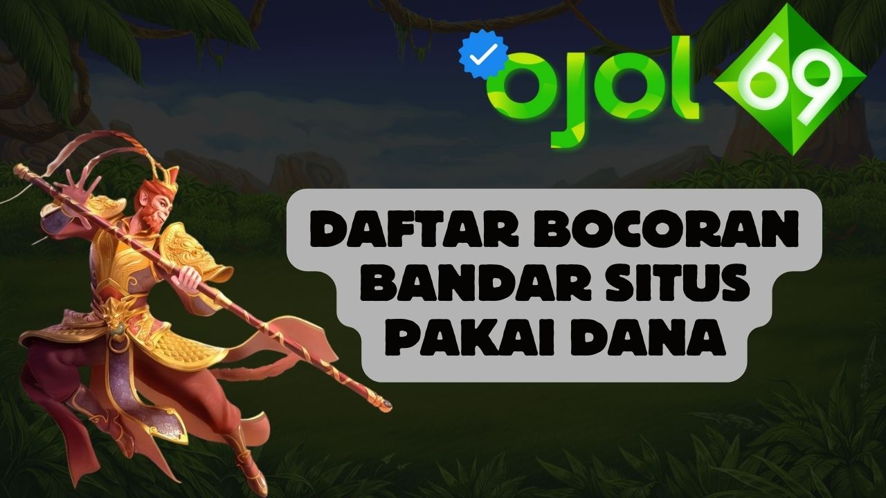 Daftar Bocoran Bandar Situs Pakai Dana